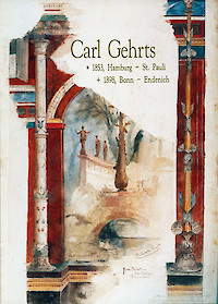 Carl Gehrts 1853, Hamburg – 1898, Bonn